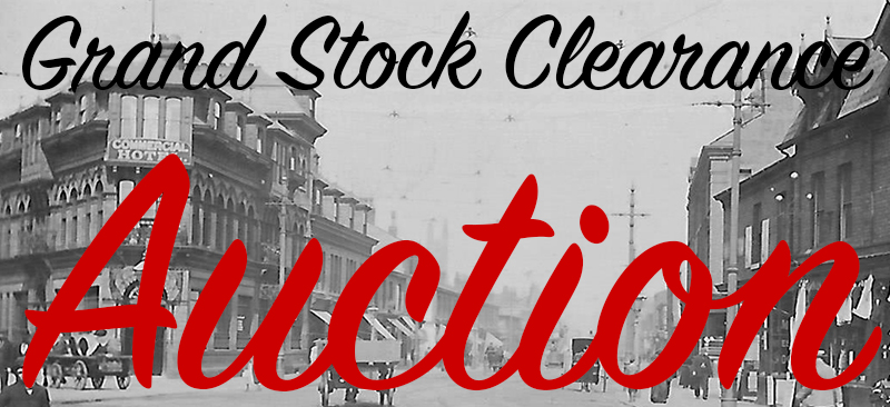 GRAND CLEARANCE AUCTION - EVERYTHING MUST GO!
